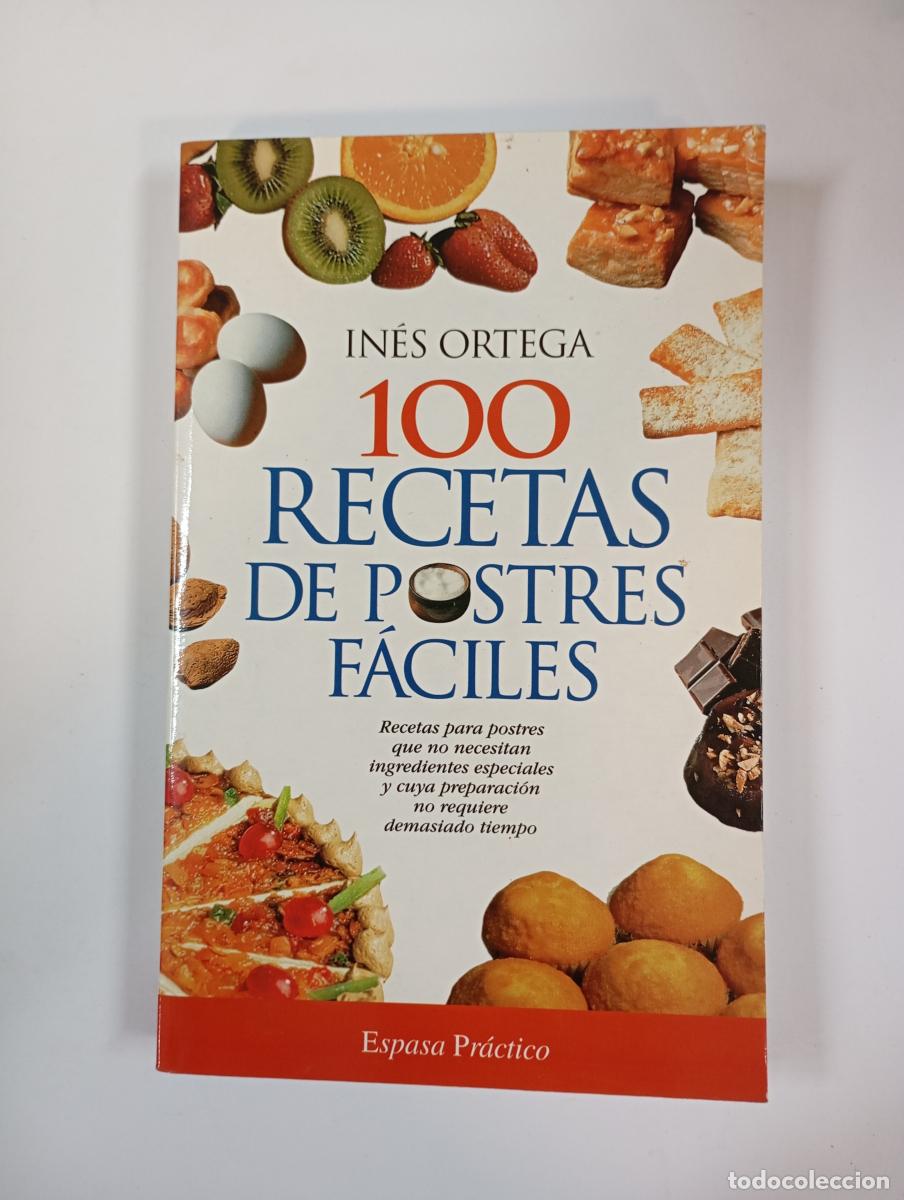 Libros: 100 Recetas De Postres. - In&eacute;s Ortega. TDK744B - Foto 1