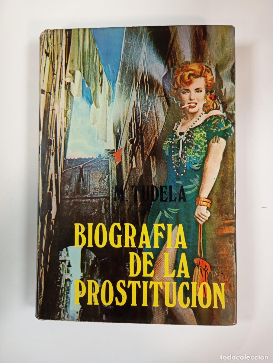 B&uuml;cher: Biograf&iacute;a de la prostituci&oacute;n. - Mariano Rodr&iacute;guez Tudela. TDK749