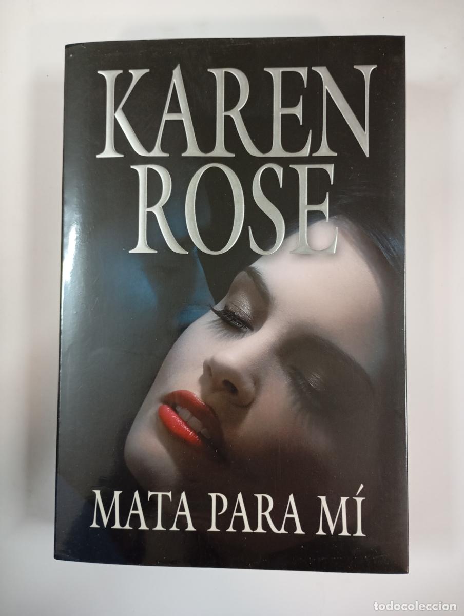 Libros: Mata para m&iacute;. - Karen Rose. TDK876 - Foto 1