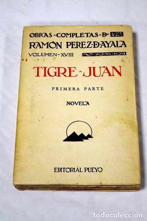 Libros: Tigre Juan, 1&ordf; parte.- P&eacute;rez de Ayala, Ram&oacute;n - Foto 1