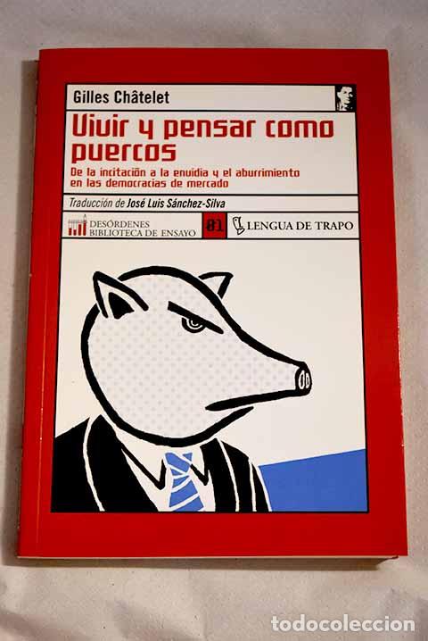 Libros: Vivir y pensar como puercos.- Chatelet, Gilles - Foto 1