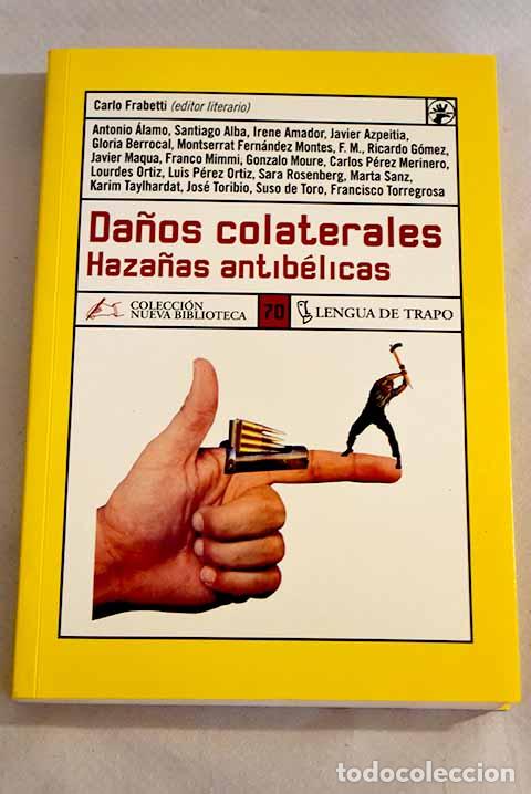 Libros: Da&ntilde;os colaterales: haza&ntilde;as antib&eacute;licas - Foto 1