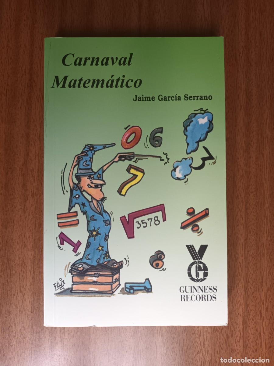 Libros: Carnaval matem&aacute;tico --- Jaime Garc&iacute;a Serrano - Foto 1