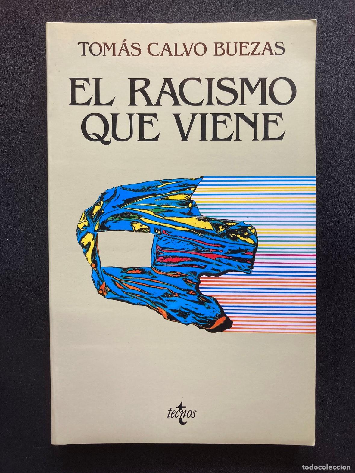 Libros: Tomas Calvo Buezas - El racismo que viene - Foto 1