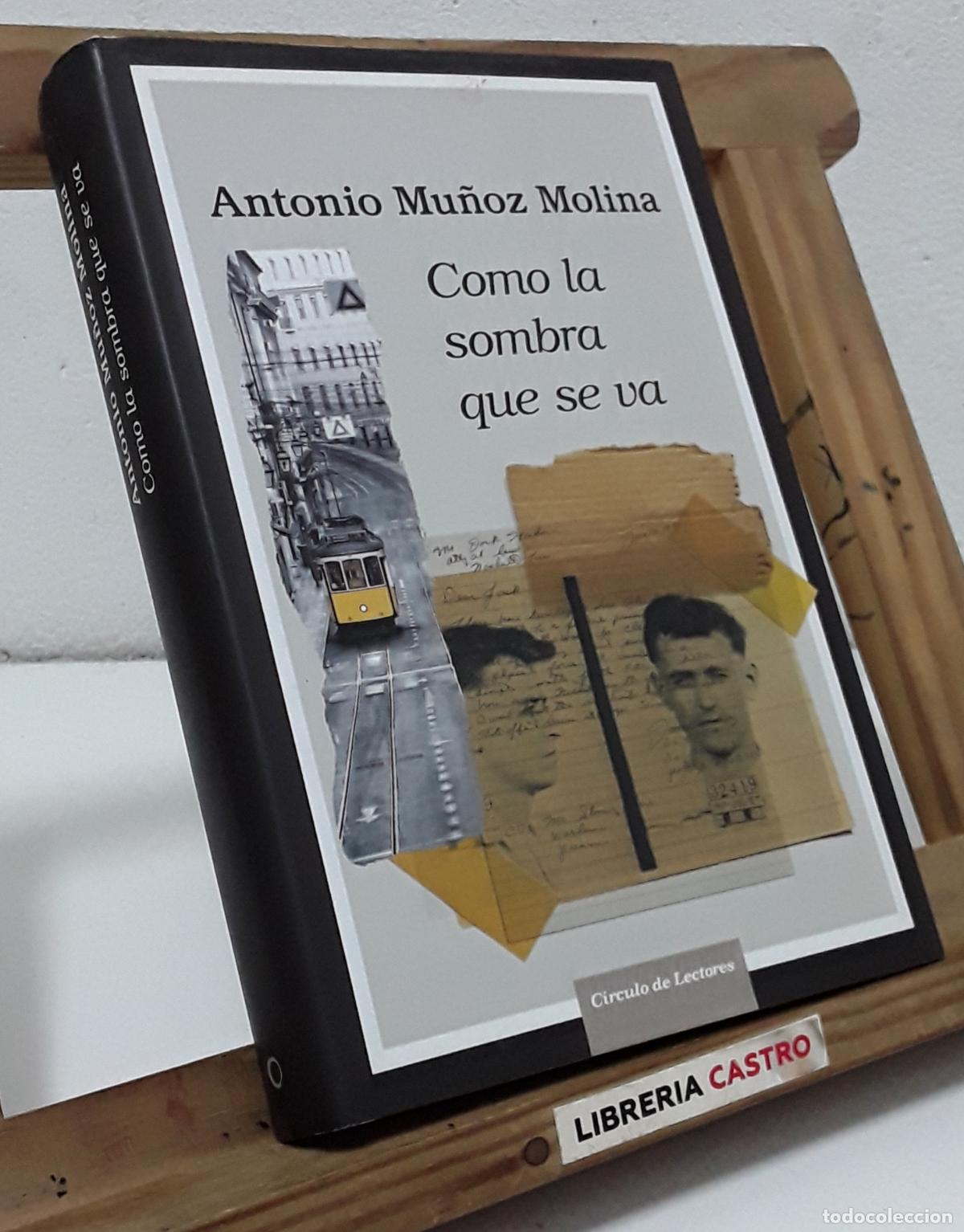 Libros: Como la sombra que se va - Antonio Mu&ntilde;oz Molina. - Foto 1