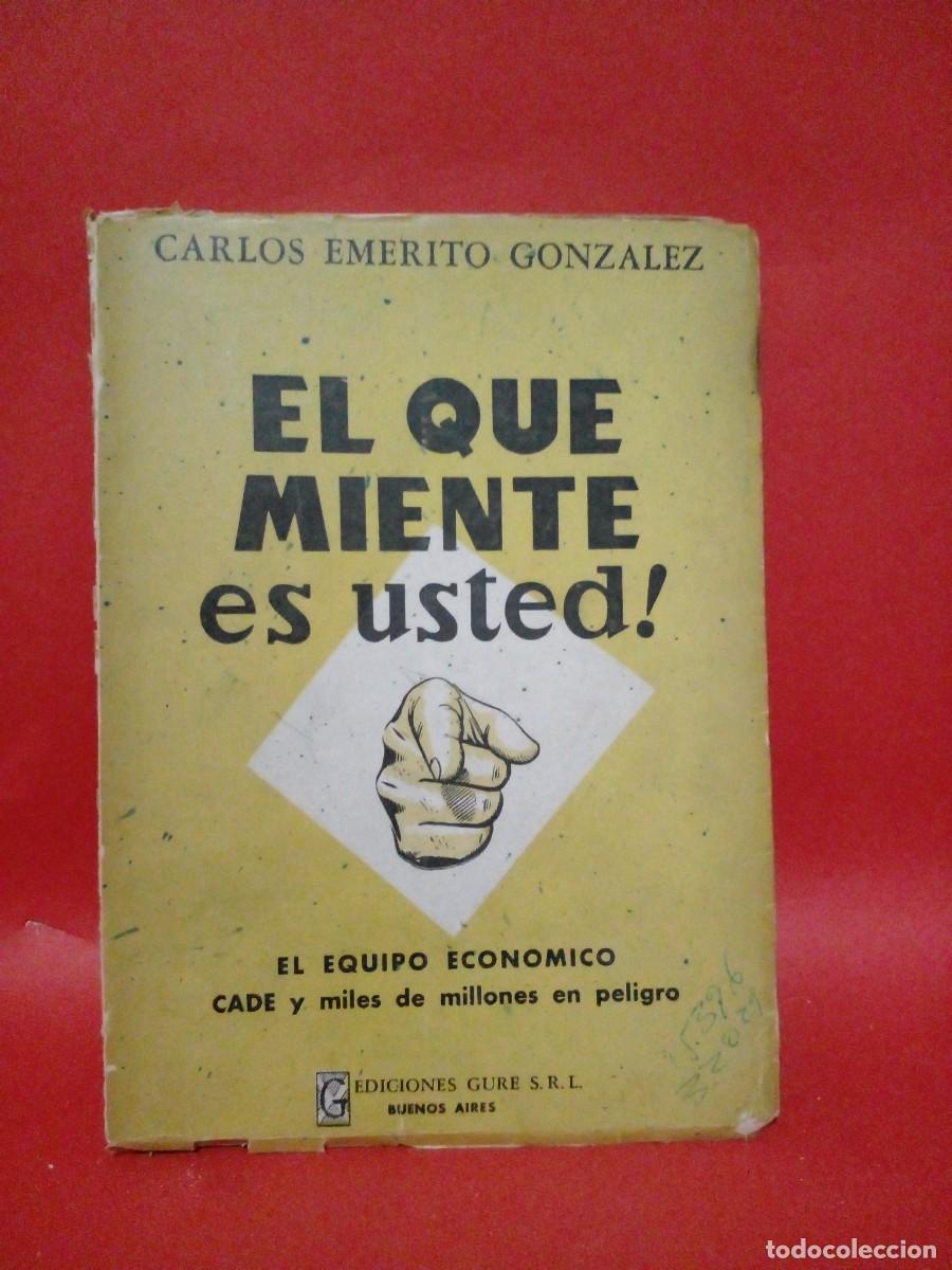 B&uuml;cher: CARLOS EMERITO GONZALES-EL QUE MIENTE ES USTED-1959