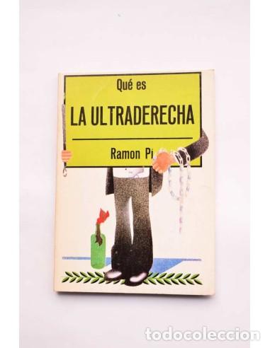 Libros: Qu&eacute; es la ultraderecha - P&Iacute;, Ram&oacute;n - Foto 1