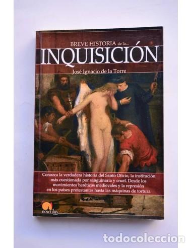 Libros: Breve historia de la Inquisici&oacute;n - TORRE, Jos&eacute; Ignacio de la&nbsp; - Foto 1