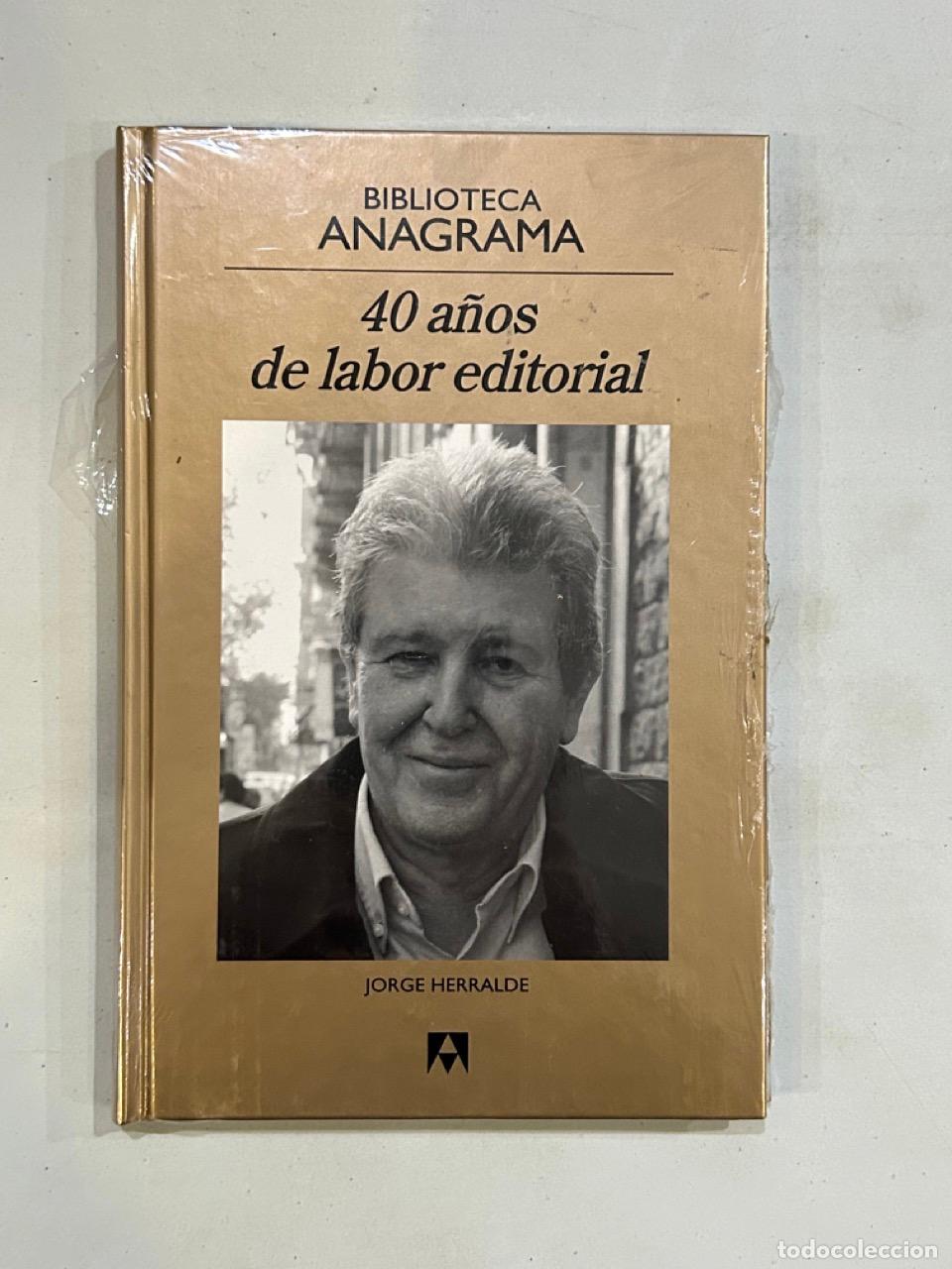 Libros: Jorge Herralde - 40 a&ntilde;os de labor editorial - Foto 1