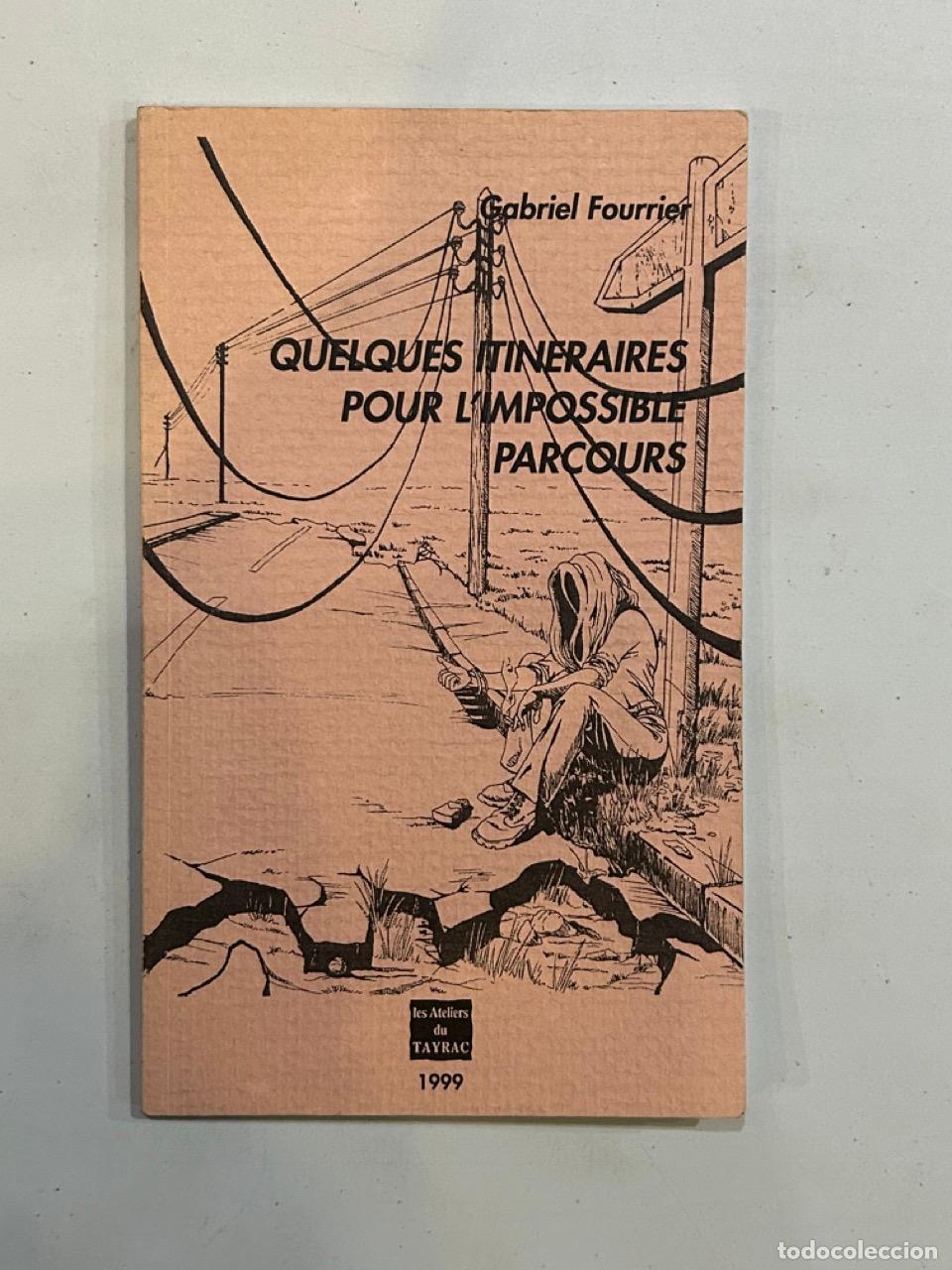 Libros: Gabriel Fourrier - Quelques itineraires pour l'impossible parcours