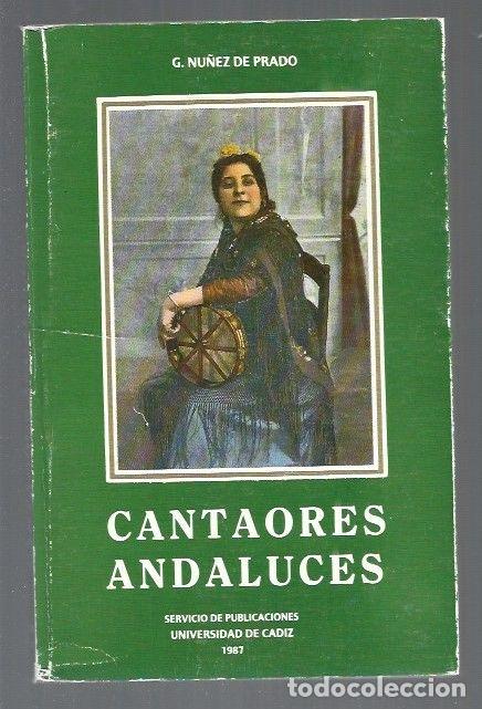 Libros: CANTAORES ANDALUCES - G. NU&Ntilde;EZ DE PRADO - Foto 1