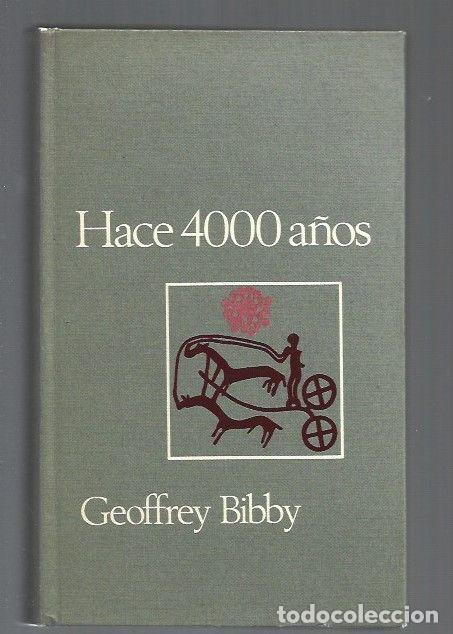 Libros: HACE 4000 A&Ntilde;OS - BIBBY, GEOFFREY - Foto 1
