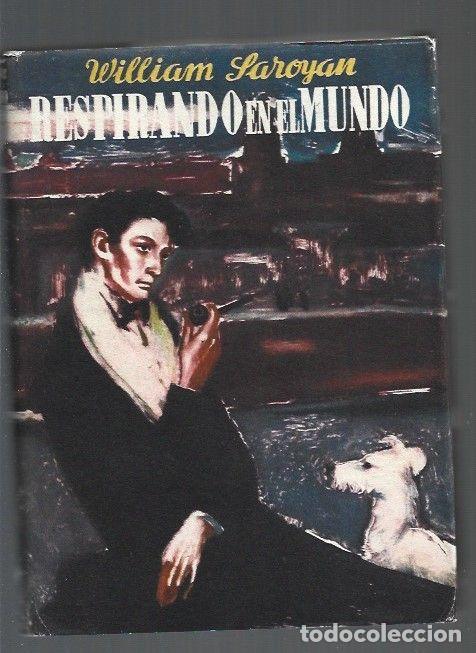 Libros: RESPIRANDO EN EL MUNDO - SAROYAN, WILLIAM - Foto 1