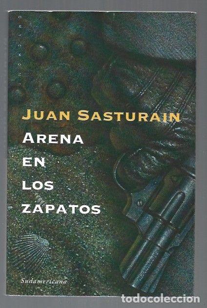 Libros: ARENA EN LOS ZAPATOS - SASTURAIN, JUAN - Foto 1