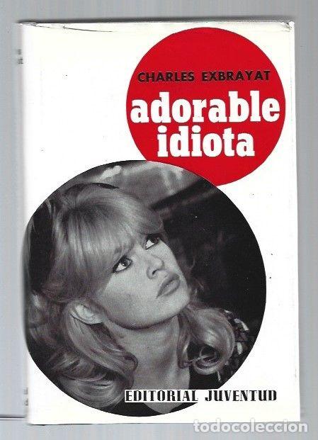 Libros: ADORABLE IDIOTA - EXBRAYAT, CHARLES - Foto 1