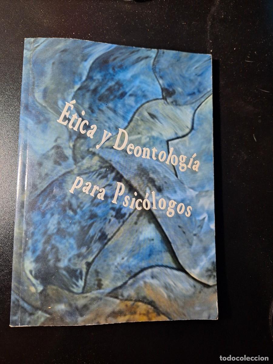 Libros: &Eacute;tica y Deontolog&iacute;a para Psic&oacute;logos - - - Foto 1