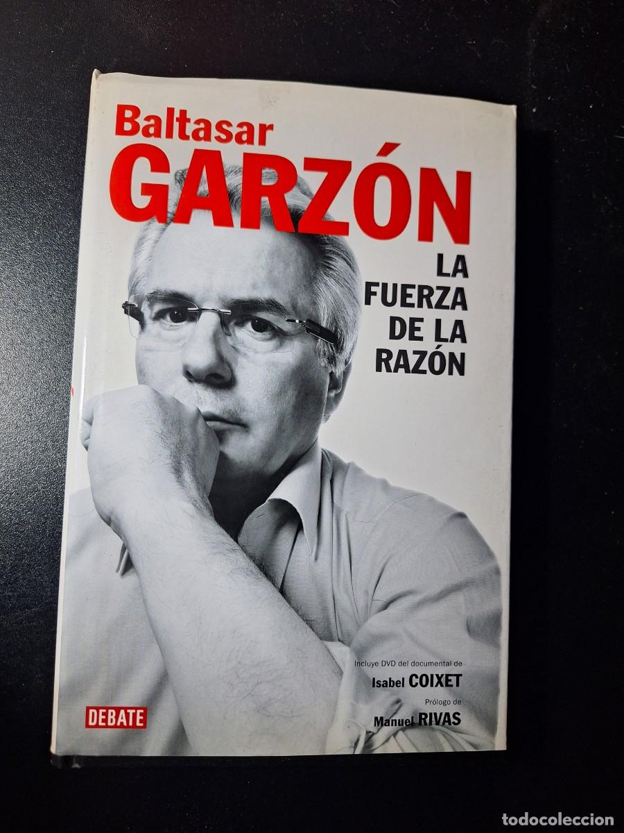 Libros: La fuerza de la raz&oacute;n - Baltasar Garz&oacute;n - Foto 1