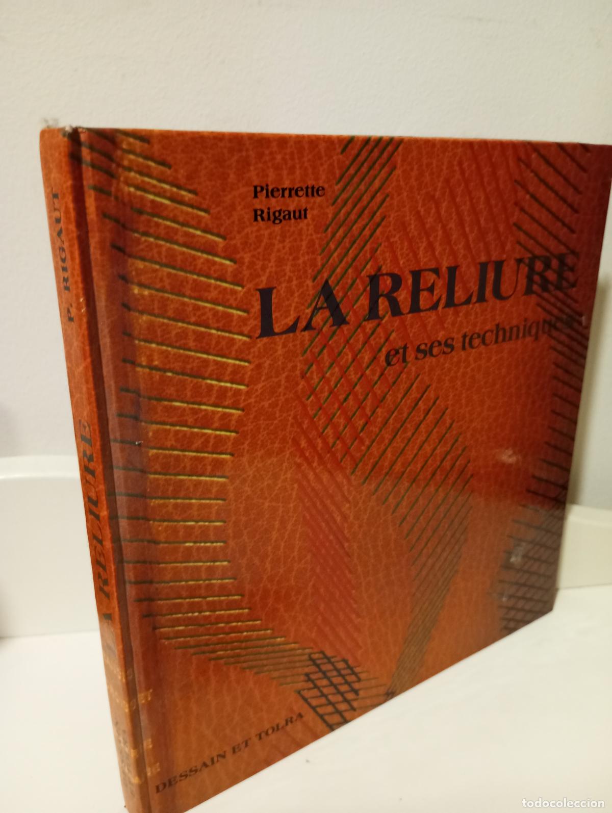 Libros: LA RELIURE ET SES TECHNIQUES / TECNICAS DE ENCUADERNACIO (FRANCES) - Rigaut, Pierrette - Foto 1