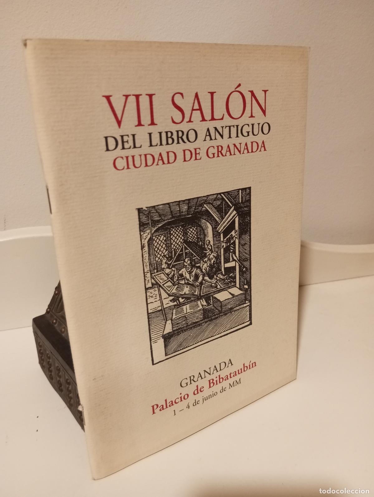 B&uuml;cher: VII SALON DEL LIBRO ANTIGUO CIUDAD DE GRANADA - Organiza Gremio de Libreros de Antiguo y Ocasion de