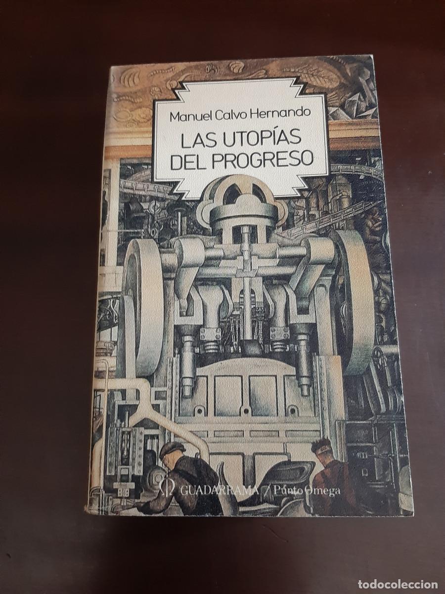 Libros: LAS UTOP&Iacute;AS DEL PROGRESO - Manuel Calvo Hernando - Foto 1