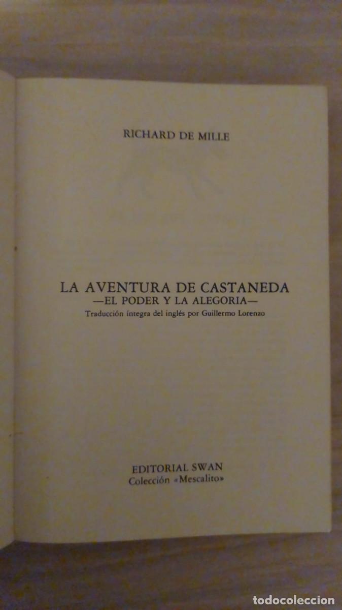Libros: La aventura de Castaneda. El poder y la alegor&iacute;a - Richard De Mille - Foto 2