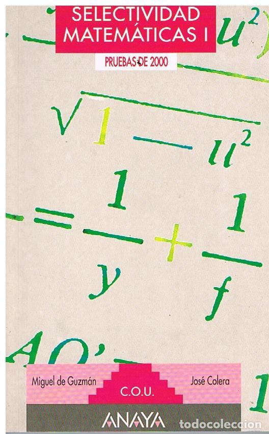 Libros: Selectividad Matem&aacute;ticas 1 - Miguel Guzm&aacute;n y los&eacute; Colera - Foto 1