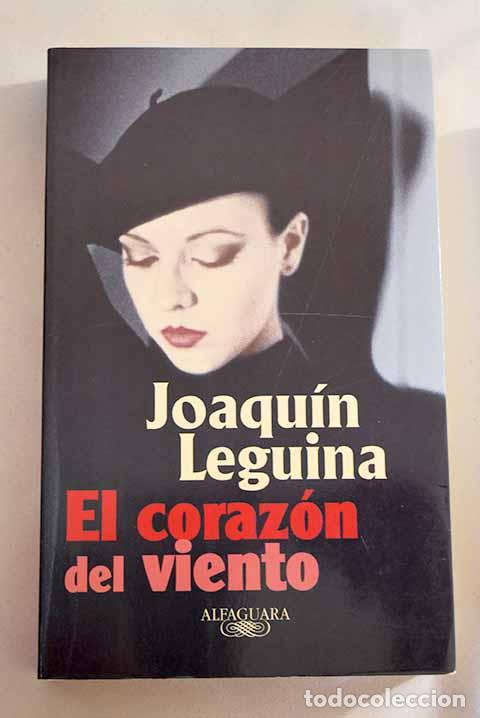 Libros: El coraz&oacute;n del viento.- Leguina, Joaqu&iacute;n - Foto 1