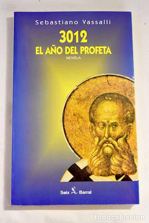 Libros: 3012: el a&ntilde;o del profeta.- Vassalli, Sebastiano - Foto 1