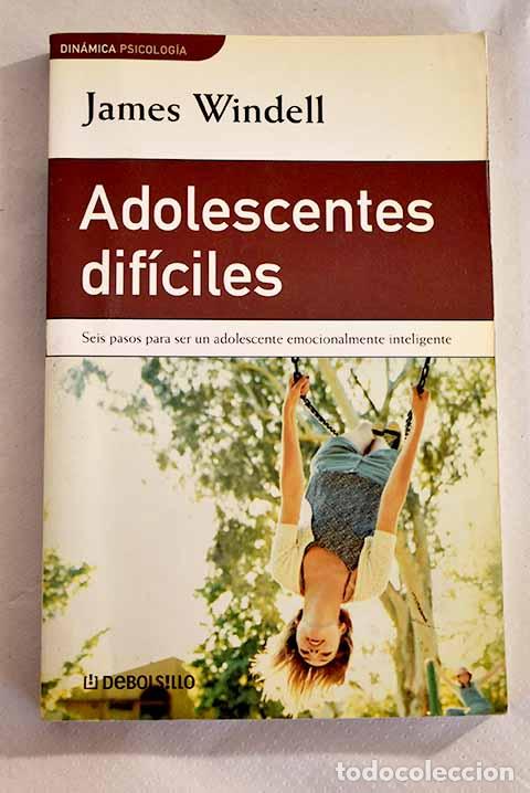 Libros: Adolescentes dif&iacute;ciles.- Windell, James - Foto 1