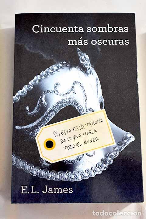 Libros: Cincuenta sombras m&aacute;s oscuras.- James, E. L. - Foto 1