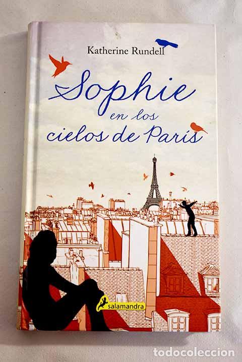 Libros: Sophie en los cielos de Par&iacute;s.- Rundell, Katherine - Foto 1