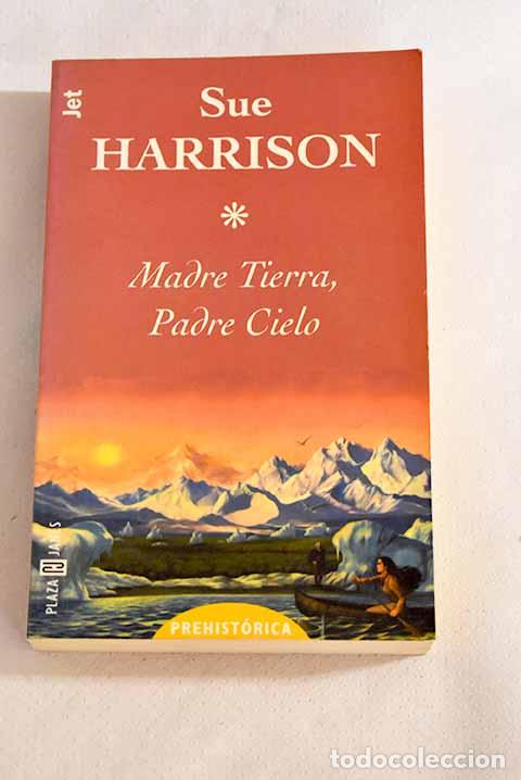 Libros: Madre Tierra, padre Cielo.- Harrison, Sue - Foto 1