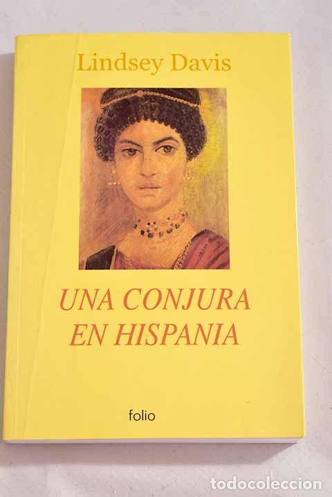 Libros: Una conjura en Hispania.- Davis, Lindsey - Foto 1
