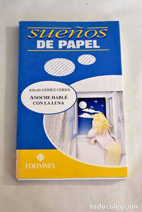 Libros: Anoche habl&eacute; con la luna.- G&oacute;mez Cerd&aacute;, Alfredo - Foto 1