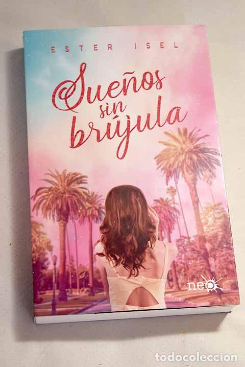 Libros: Sue&ntilde;os sin br&uacute;jula: Isel, Ester.- Isel, Ester - Foto 1