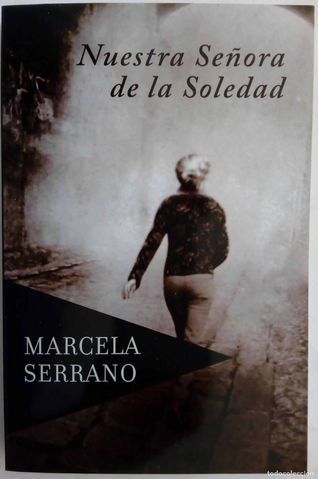 Libros: Nuestra Se&ntilde;ora de la Soledad - Marcela Serrano - Foto 1