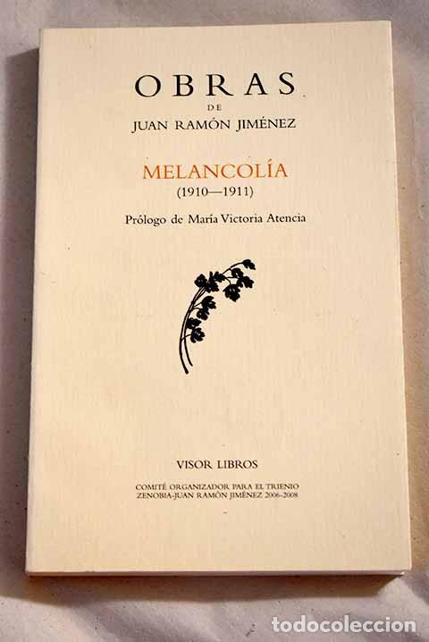 Libros: Melancol&iacute;a: (1910-1911).- Jim&eacute;nez, Juan Ram&oacute;n - Foto 1