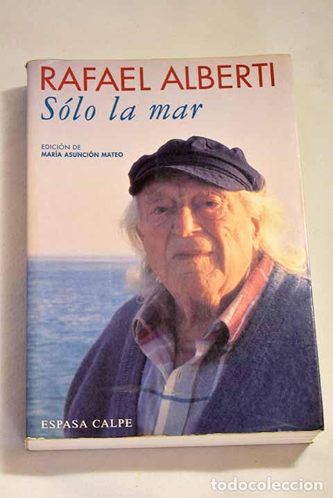 Libros: S&oacute;lo la mar: Alberti, Rafael.- Alberti, Rafael - Foto 1