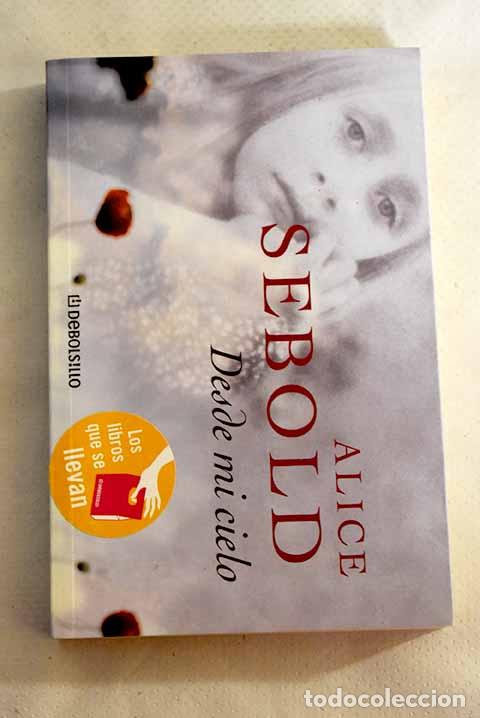 Libros: Desde mi cielo: Sebold, Alice.- Sebold, Alice - Foto 1