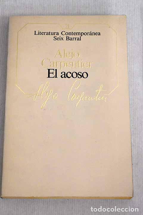 Libros: El acoso: Carpentier, Alejo.- Carpentier, Alejo - Foto 1