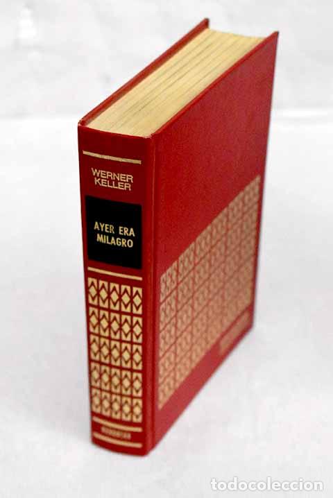 Libros: Ayer era milagro: Keller, Werner.- Keller, Werner - Foto 1