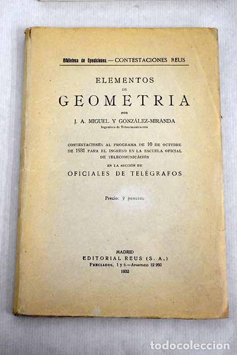 Libros: Elementos de Geometr&iacute;a: Contestaciones al programa. para el ingreso en la Escuela de Telegraf&iacute;a - Foto 1