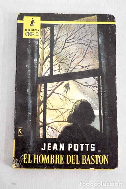 Libros: El hombre del bast&oacute;n.- Potts, Jean - Foto 1