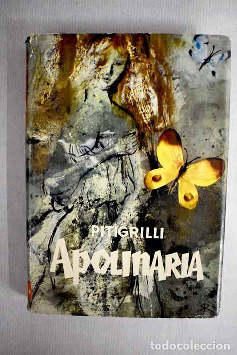 Libros: Apolinaria y cinco novelas m&aacute;s.- Pitigrilli - Foto 1
