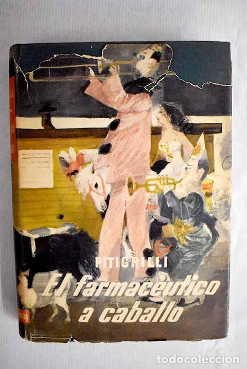 Libros: El farmac&eacute;utico a caballo.- Pitigrilli - Foto 1