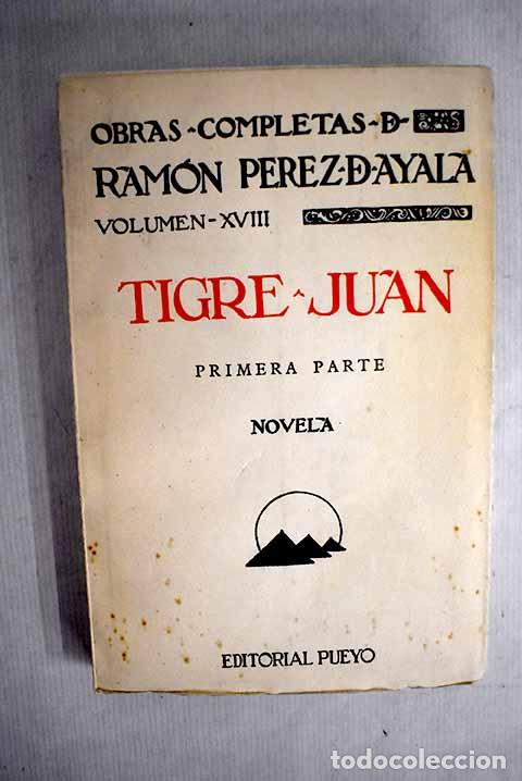 Libros: Tigre Juan, primera parte.- P&eacute;rez de Ayala, Ram&oacute;n - Foto 1