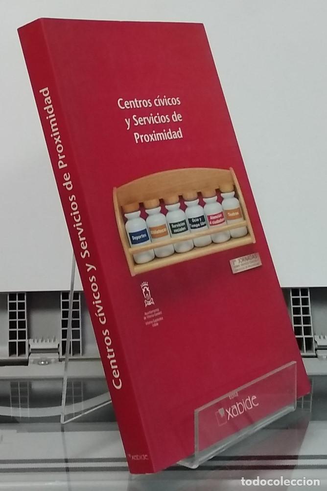 books: Centros c&iacute;vicos y servicios de proximidad (como NUEVO). I jornadas sobre centros c&iacute;vicos y servicios
