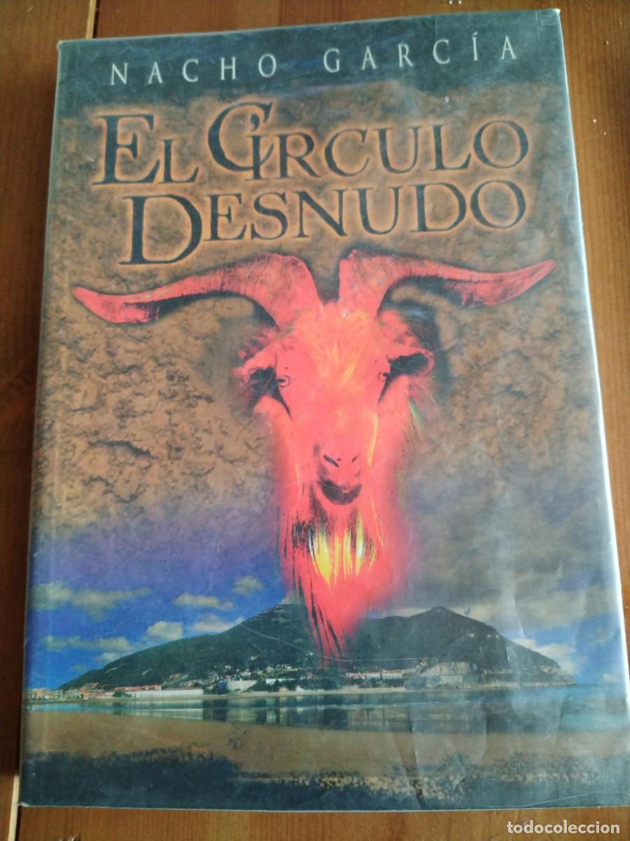 Libros: El c&iacute;rculo desnudo -Nacho Garc&iacute;a -libro descatalogado - Foto 1