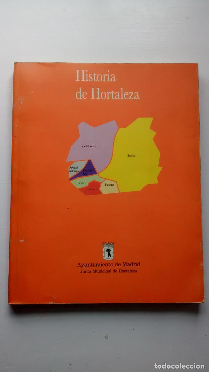 Libros: Historia de Hortaleza - Ayuntamiento de Madrid - Foto 1