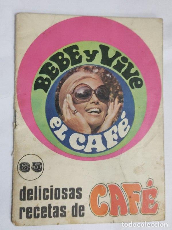 Libros: Bebe y Vive el Cafe. Deliciosas recetas de Cafe - Foto 1